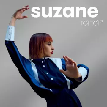 Suzane - Toï Toï II (Nouvelle édition) [Albums]