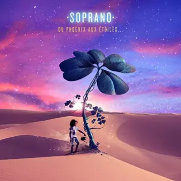 Soprano -Du Phoenix aux étoiles...  [Albums]