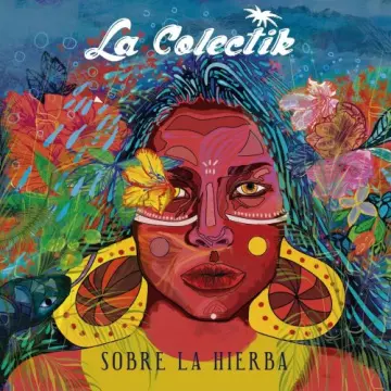 La Colectik - Sobre la Hierba [Albums]