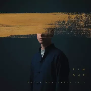 Tim Dup - Qu'en restera-t-il ? [Albums]