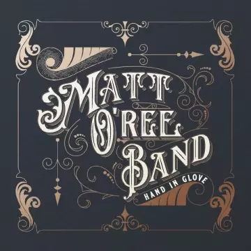 Matt O'Ree Band - Hand in Glove [Albums]