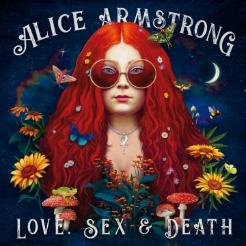 Alice Armstrong - Love, Sex & Death  [Albums]