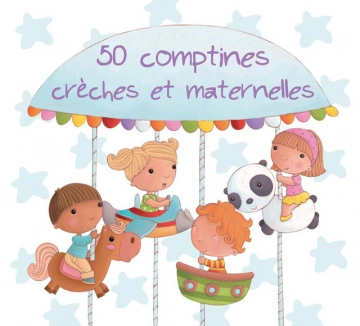 50 comptines crèches et maternelles [Albums]