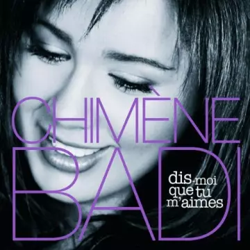 Chimène Badi ‎- Dis-Moi Que Tu M'aimes [Albums]