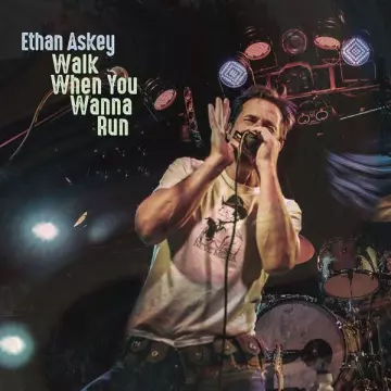 Ethan Askey - Walk When You Wanna Run  [Albums]