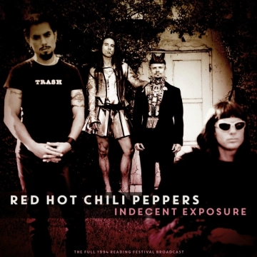 Red Hot Chili Peppers - Indecent Exposure (Live 1994)  [Albums]