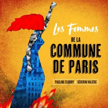 Pauline Floury - Les femmes de la commune de Paris [Albums]