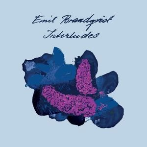 Emil Brandqvist - Interludes  [Albums]