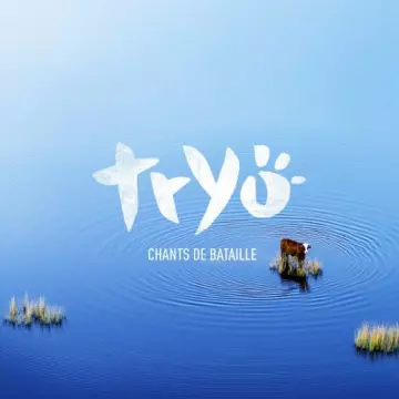 Tryo - Chants de bataille [Albums]