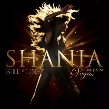 Shania Twain - Still The One: Live from Vegas [Albums]