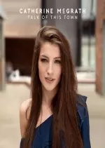 Catherine McGrath – Talk Of This Town  [Albums]