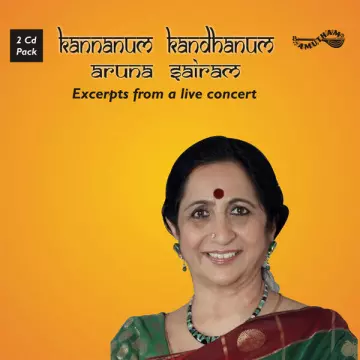 Aruna Sairam - Kannanum Kandhanum [Albums]