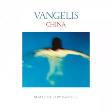 Vangelis - China (Remastered)  [Albums]