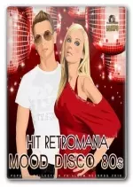 Hit Retromania Mood Disco 80 S  [Albums]