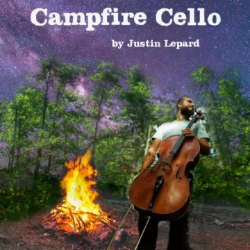 Justin Lepard - Campfire Cello  [Albums]