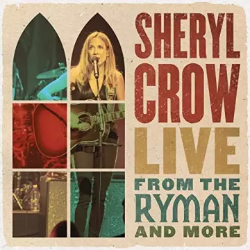 Sheryl Crow - Live From the Ryman And More [Albums]