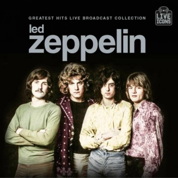 FLAC Led Zeppelin - Greatest Hits Live Broadcast Collection 2025 [Albums]