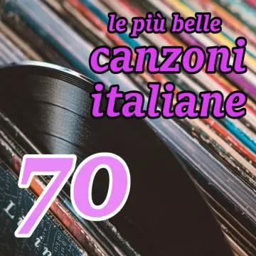 Le più belle canzoni italiane degli anni 70'  [Albums]