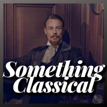 Something Classical (2024) [Albums]