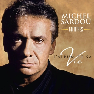 Flac Michel Sardou - L'album de sa vie 50 titres (2019)  [Albums]