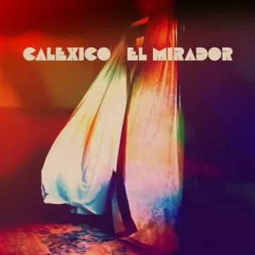 Calexico - El Mirador [Albums]