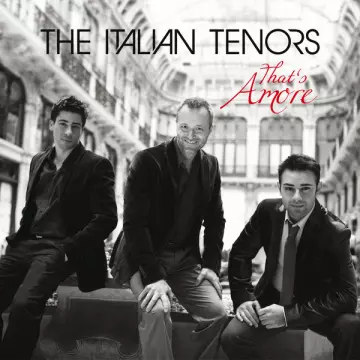 THE ITALIAN TENORS - That's Amore [Albums]