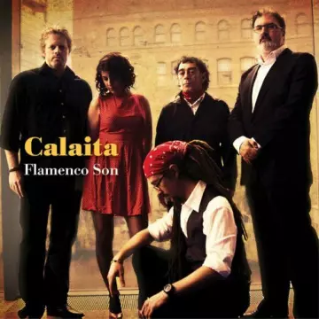 Calaita Flamenco Son - Calaita Flamenco Son [Albums]