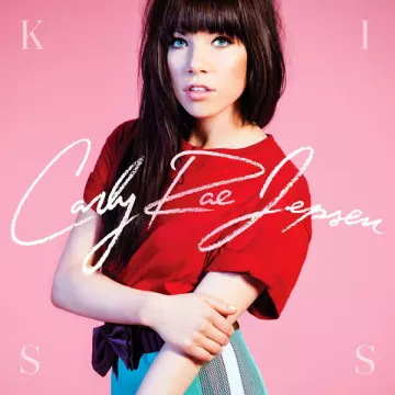 Carly Rae Jepsen - Kiss (Deluxe Edition 2012) [Albums]