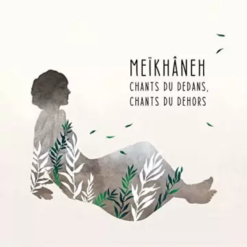 Meïkhâneh - Chants du dedans, chants du dehors  [Albums]