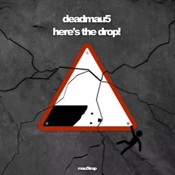 Deadmau5 - here's the drop!  [Albums]