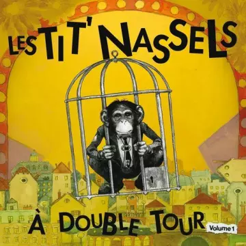 Les Tit' Nassels - À double tour, Vol. 1 [Albums]