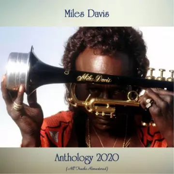 Miles Davis - Anthology 2020 (All Tracks Remastered) [Albums]