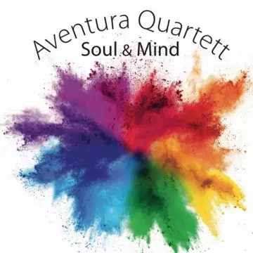 Aventura Quartett - Soul & Mind [Albums]