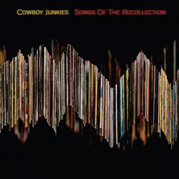 Cowboy Junkies - Songs of the Recollection [Albums]