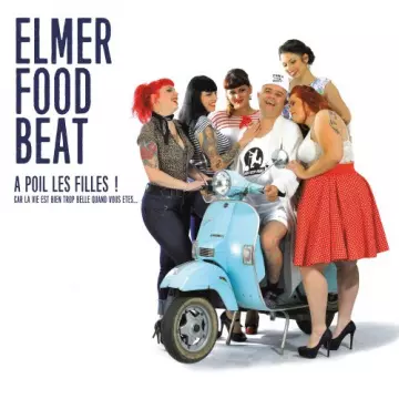 Elmer Food Beat - A poil les filles!  [Albums]