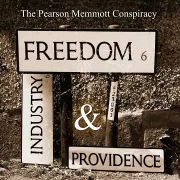 The Pearson Memmott Conspiracy - Freedom, Industry and Providence [Albums]