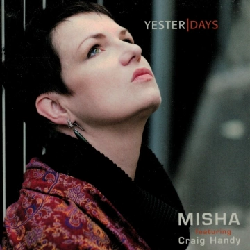 Misha Feat. Craig Handy - Yesterdays [Albums]