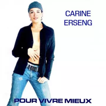 Carine Erseng - Pour vivre Mieux  [Albums]