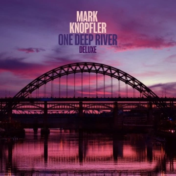 FLAC Mark Knopfler - One Deep River (Deluxe) [Albums]