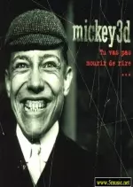 Mickey 3d - Tu Vas Pas Mourir de Rire [Albums]