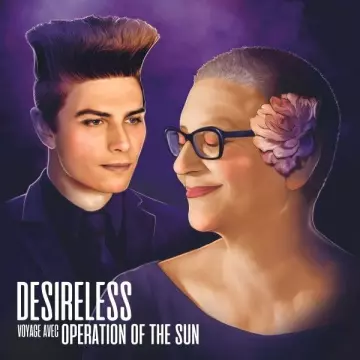 Desireless - Voyage avec Operation Of The Sun [Albums]