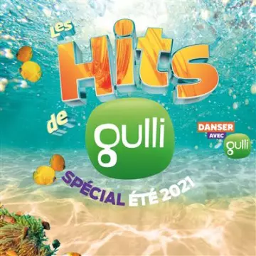 Les Hits de Gulli Spécial Été 2021  [Albums]