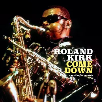 Roland Kirk - Come Down [Albums]