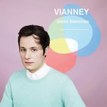 Vianney - Idées blanches (Nouvelle édition)  [Albums]