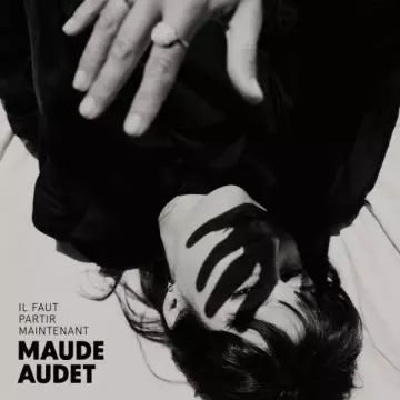 Maude Audet - Il faut partir maintenant [Albums]