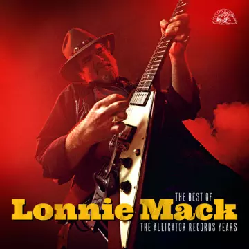 Lonnie Mack - The Best Of Lonnie Mack - The Alligator Records Years  [Albums]