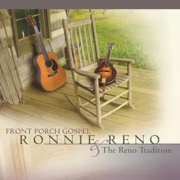 Ronnie Reno & The Reno Tradition - Front Porch Gospel  [Albums]