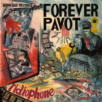 Forever Pavot - L'idiophone  [Albums]