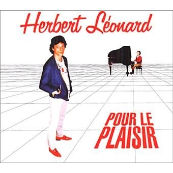 FLAC Herbert Léonard - Pour le plaisir - 1981  [Albums]