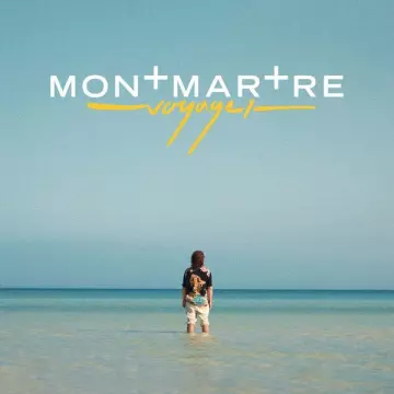 Montmartre - Voyage I [Albums]